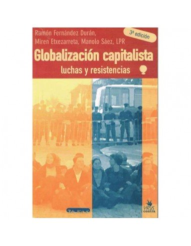 Globalización capitalista: Luchas y resistencias