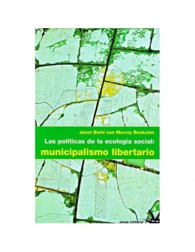 Las políticas de la ecología social: municipalismo libertario