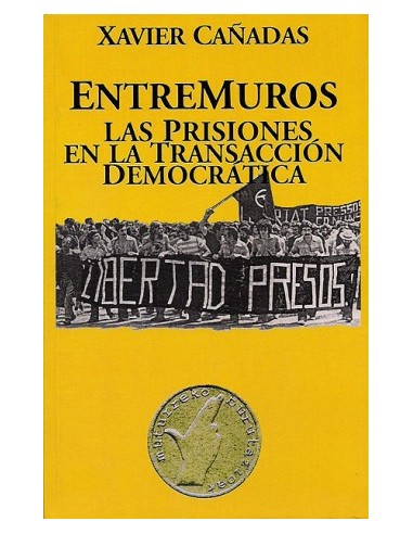 Entremuros: Las prisiones en la Transacción Democrática