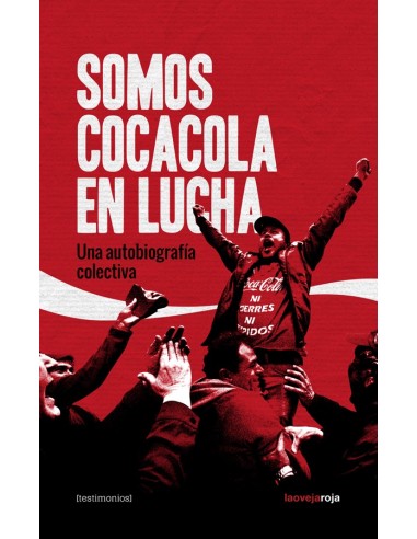 Somos CocaColaEnLucha: una autobiografía colectiva