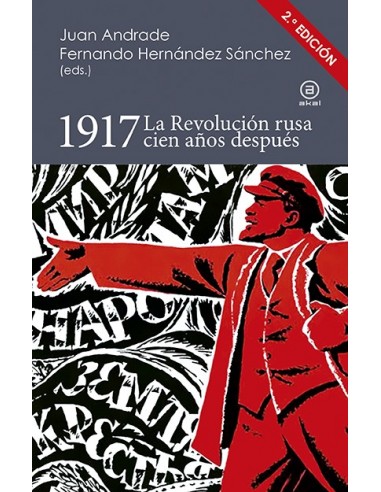 1917 La Revolución rusa cien años después