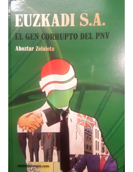 Euzkadi S. A. - El Gen Corrupto Del PNV