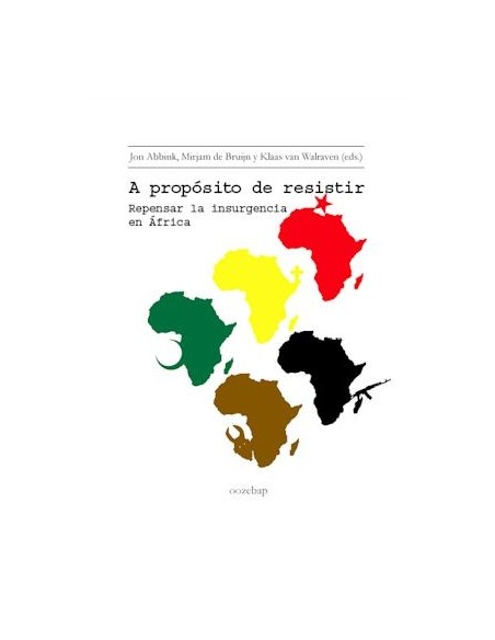 A propósito de resistir - Repensar la insurgencia en África