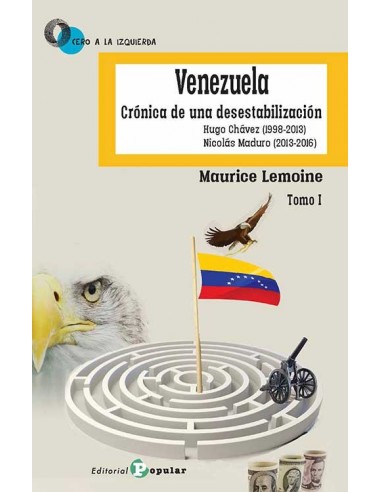 Venezuela Crónica de una desestabilización