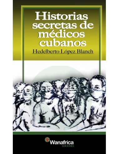 Historias secretas de médicos cubanos