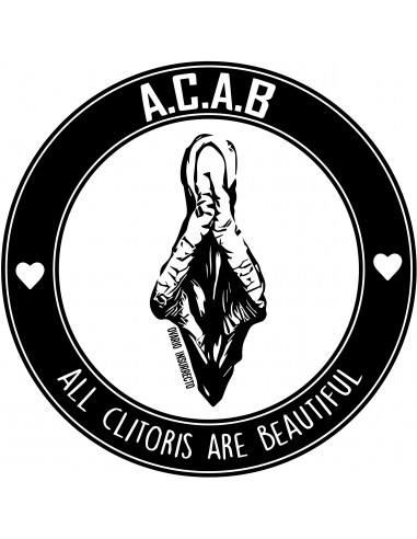 Pegatina  All Clitoris Are Beautiful (A.C.A.B.)