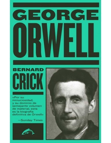 George Orwell. La biografía
