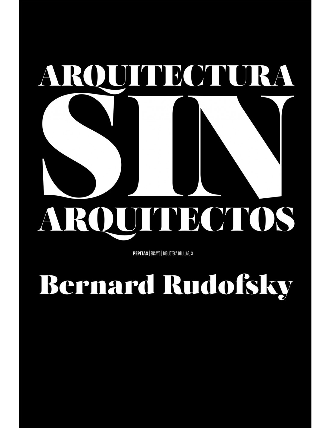 Un breve introducción a la arquitectura sin pedrigí 88 Ensayo Arquitectura sin arquitectos 