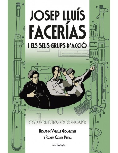 Josep Lluís Facerías y sus grupos de acción