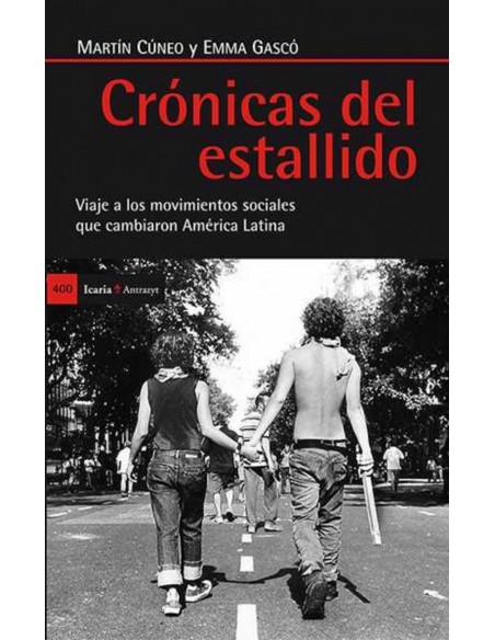 Crónicas del estallido - Viaje a los movimientos sociales que cambiaron América Latina