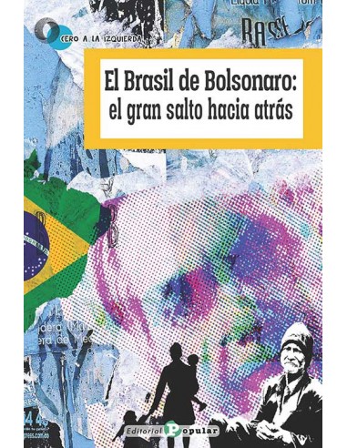 El Brasil de Bolsonaro: el gran salto hacia atrás