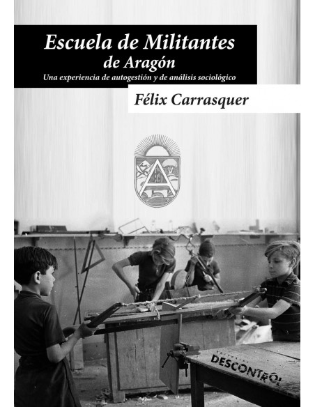 La escuela de militantes de Aragón. Una experiencia de autogestión y de análisis sociológico