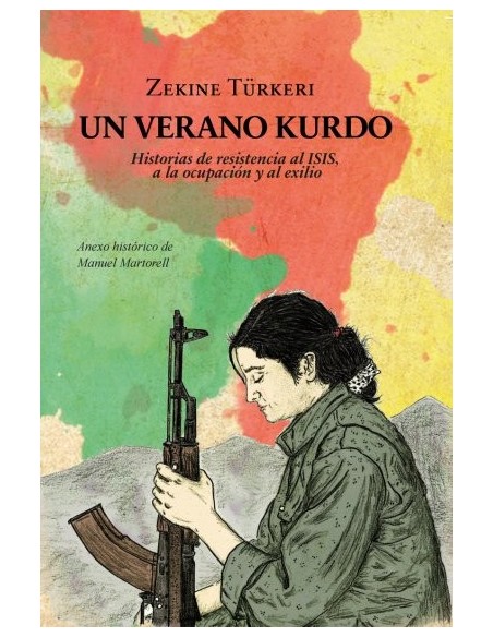 Un verano kurdo. Historias de resistencia al ISIS,  a la ocupación y al exilio