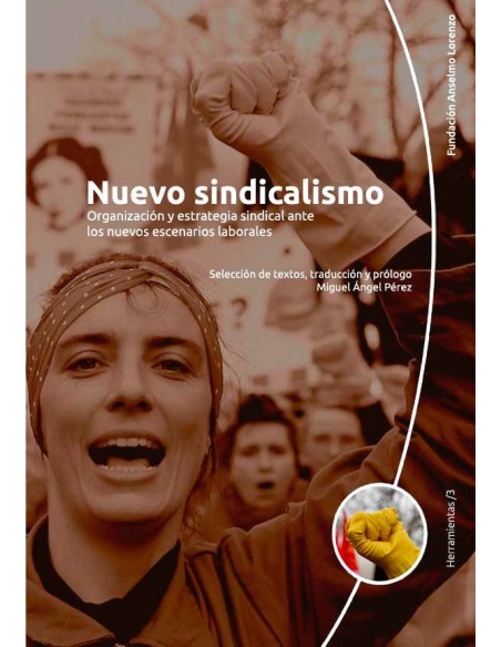 Nuevo sindicalismo.

ORGANIZACIÓN Y ESTRATEGIA SINDICAL ANTE LOS NUEVOS ESCENARIOS LABORALES