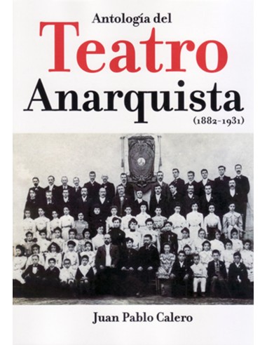 Antología del teatro anarquista (1882-1931)