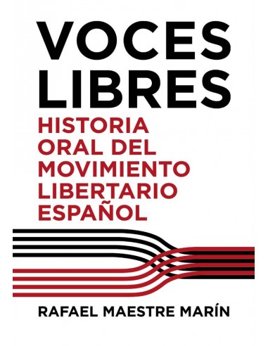 Voces Libres. Historia Oral del Movimiento Libertario español.
