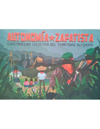 Autonomía zapatista Construcción colectiva del territorio autónomo