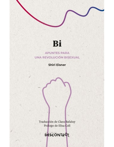 Bi, apuntes para una revolución bisexual. Shiri Eisner