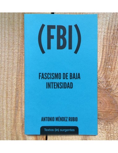 Fascismo de Baja Intensidad (FBI)