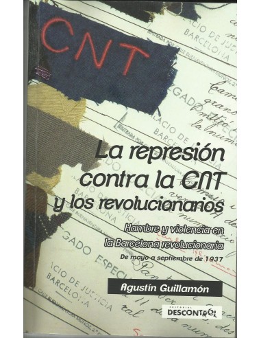 La represión contra la CNT y los revolucionarios